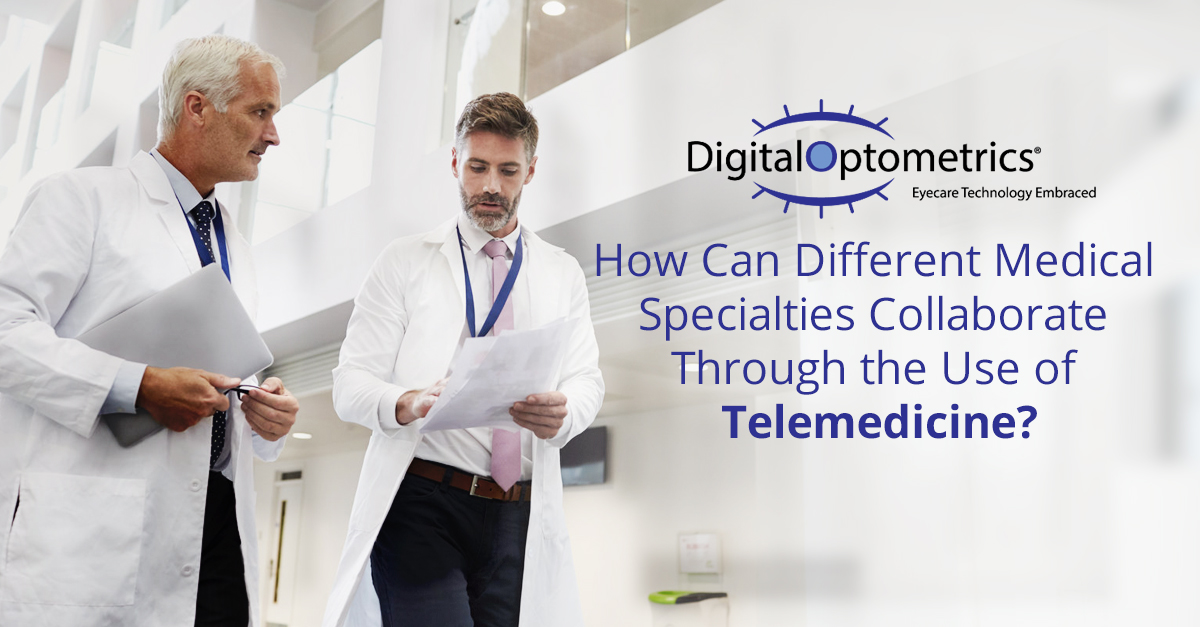 How Can Different Medical Specialties Collaborate Through the Use of Telemedicine?