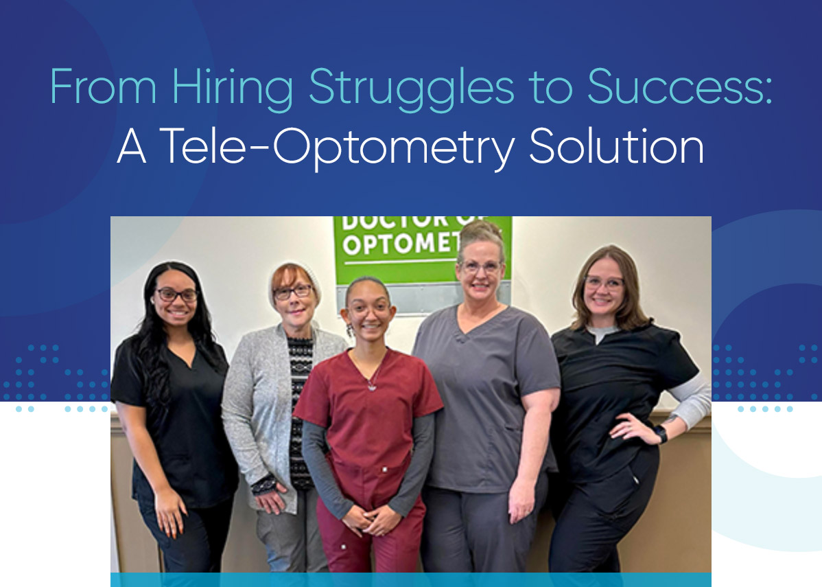 From Hiring Struggles to Success: A Tele-Optometry Solution ...